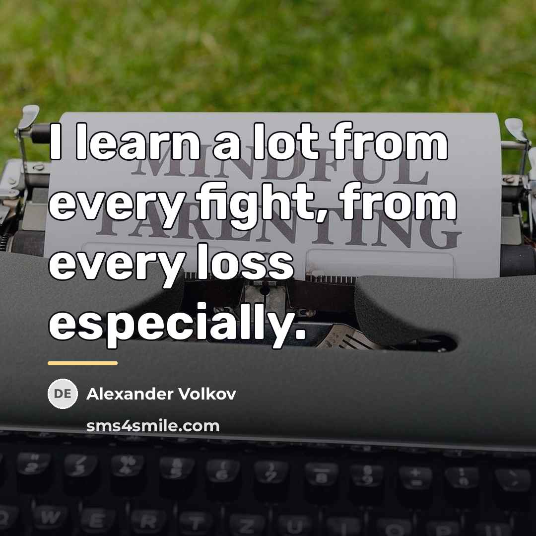 “I learn a lot from every fight, from every loss…” quote by Alexander Volkov