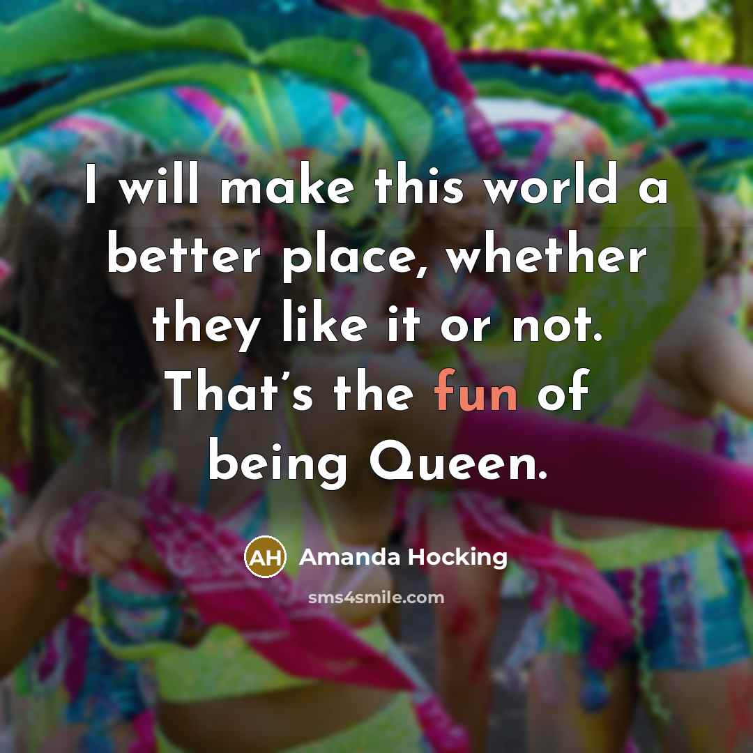 “I will make this world a better place, whether they…” quote by Amanda Hocking