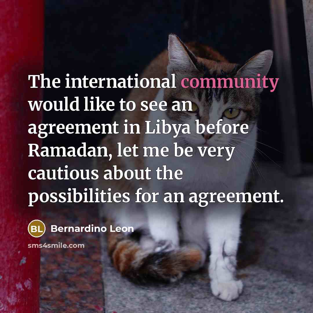 “The international community would like to see an agreement in…” quote by Bernardino Leon