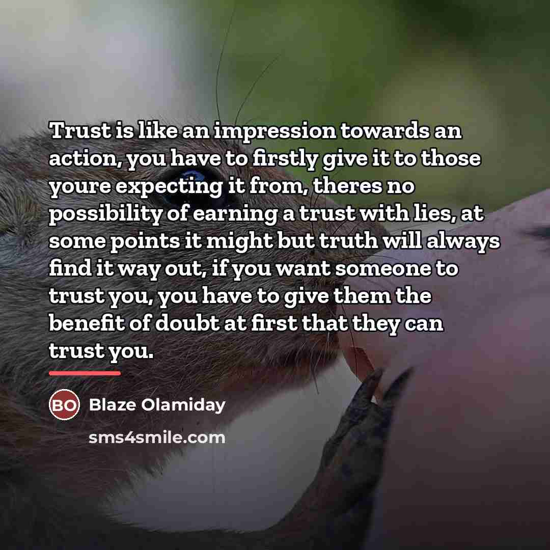 “Trust is like an impression towards an action, you have…” quote by Blaze Olamiday