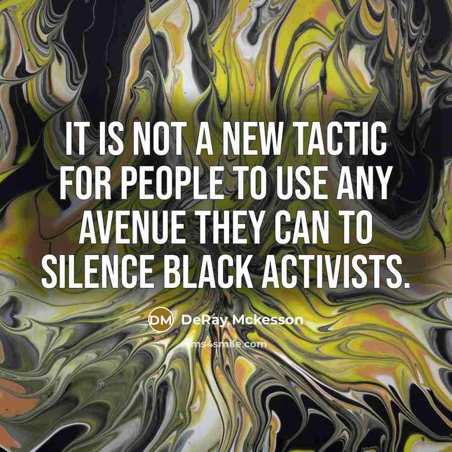 “It is not a new tactic for people to use…” quote by DeRay Mckesson