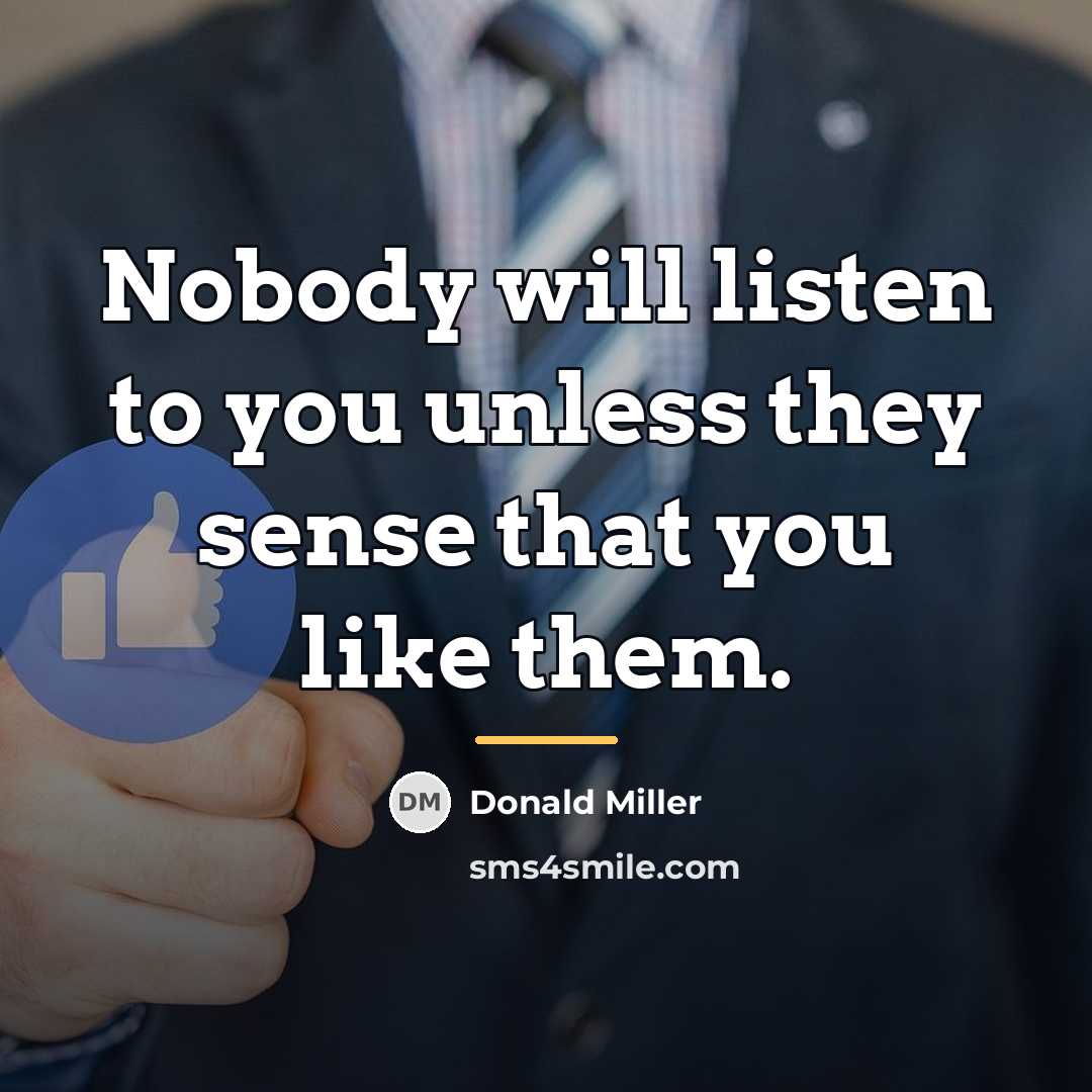 “Nobody will listen to you unless they sense that you…” quote by Donald Miller