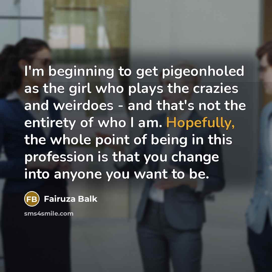 “I'm beginning to get pigeonholed as the girl who plays…” quote by Fairuza Balk