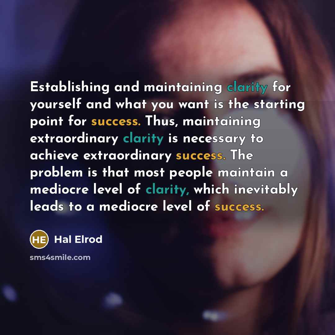 “Establishing and maintaining clarity for yourself and what you want…” quote by Hal Elrod