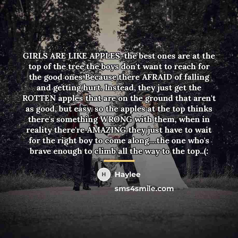 “GIRLS ARE LIKE APPLES. the best ones are at the…” quote by Haylee