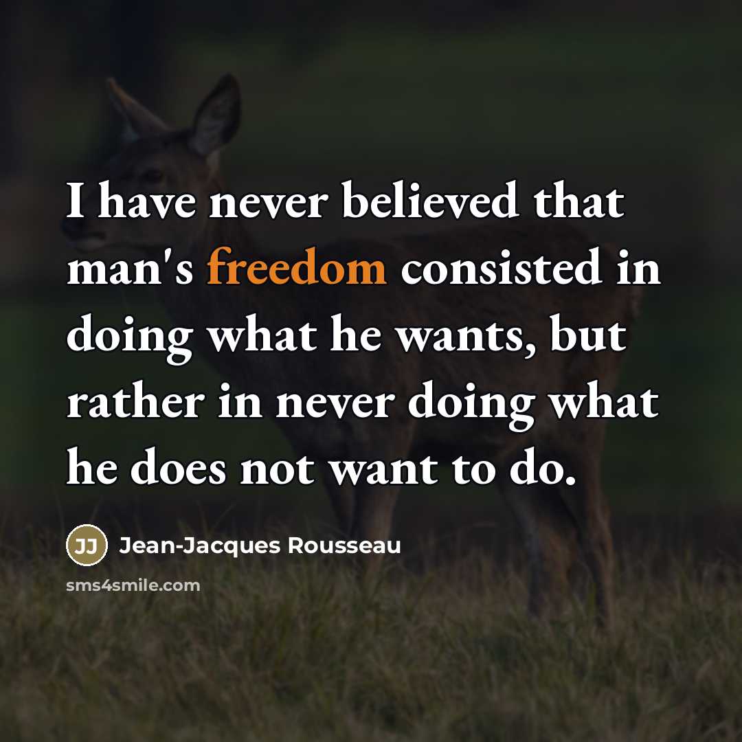 “I have never believed that man's freedom consisted in doing…” quote by Jean-Jacques Rousseau