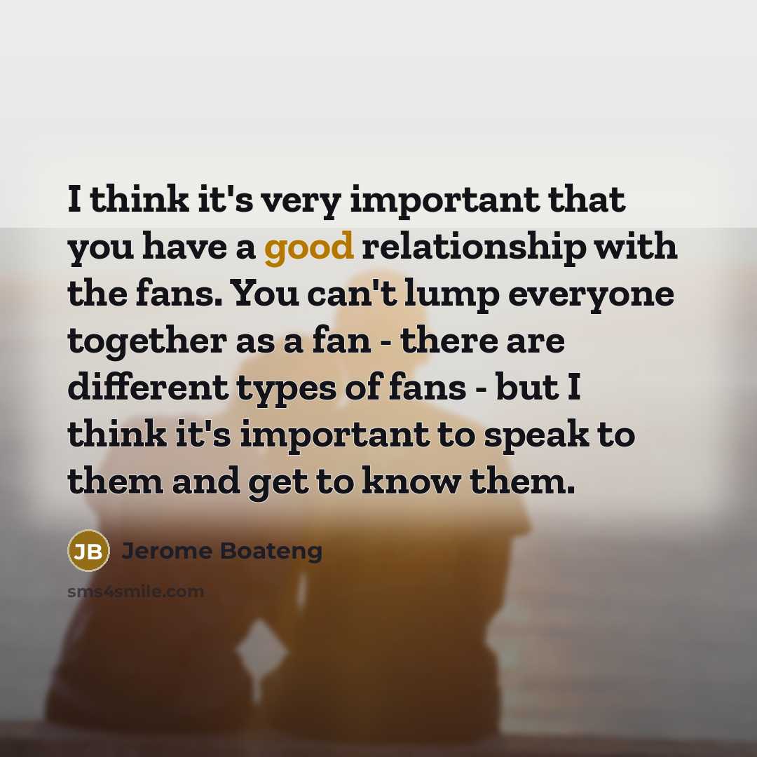 “I think it's very important that you have a good…” quote by Jerome Boateng