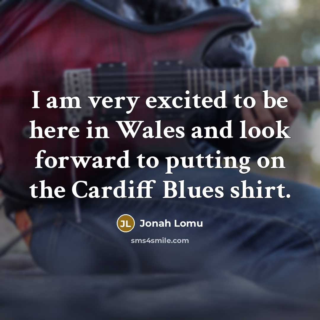 “I am very excited to be here in Wales and…” quote by Jonah Lomu