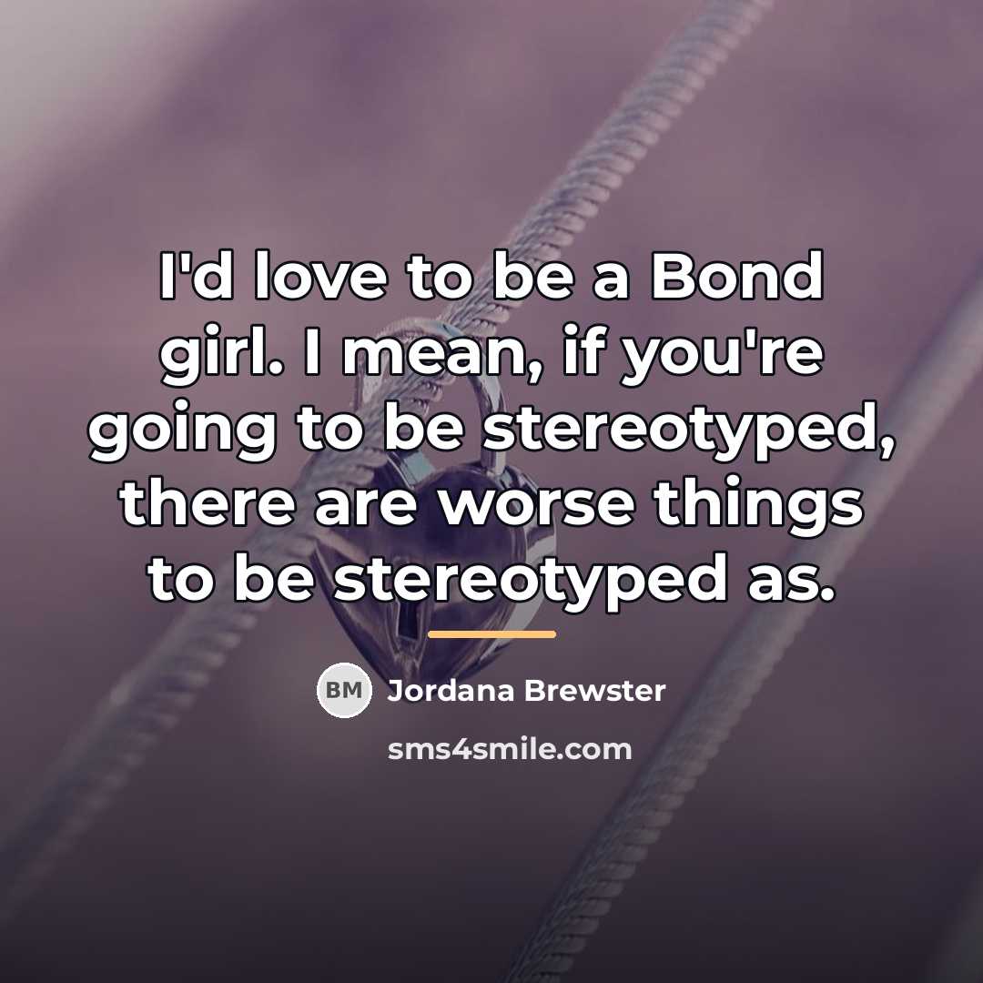 “I'd love to be a Bond girl. I mean, if…” quote by Jordana Brewster