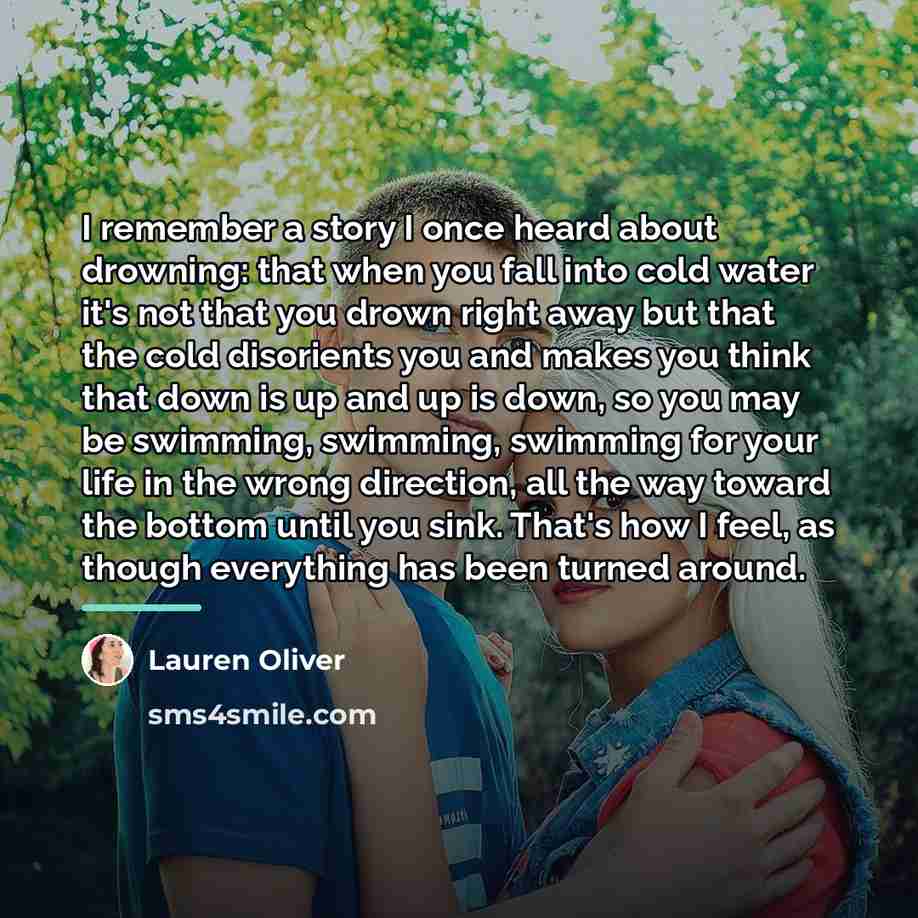 “I remember a story I once heard about drowning: that…” quote by Lauren Oliver