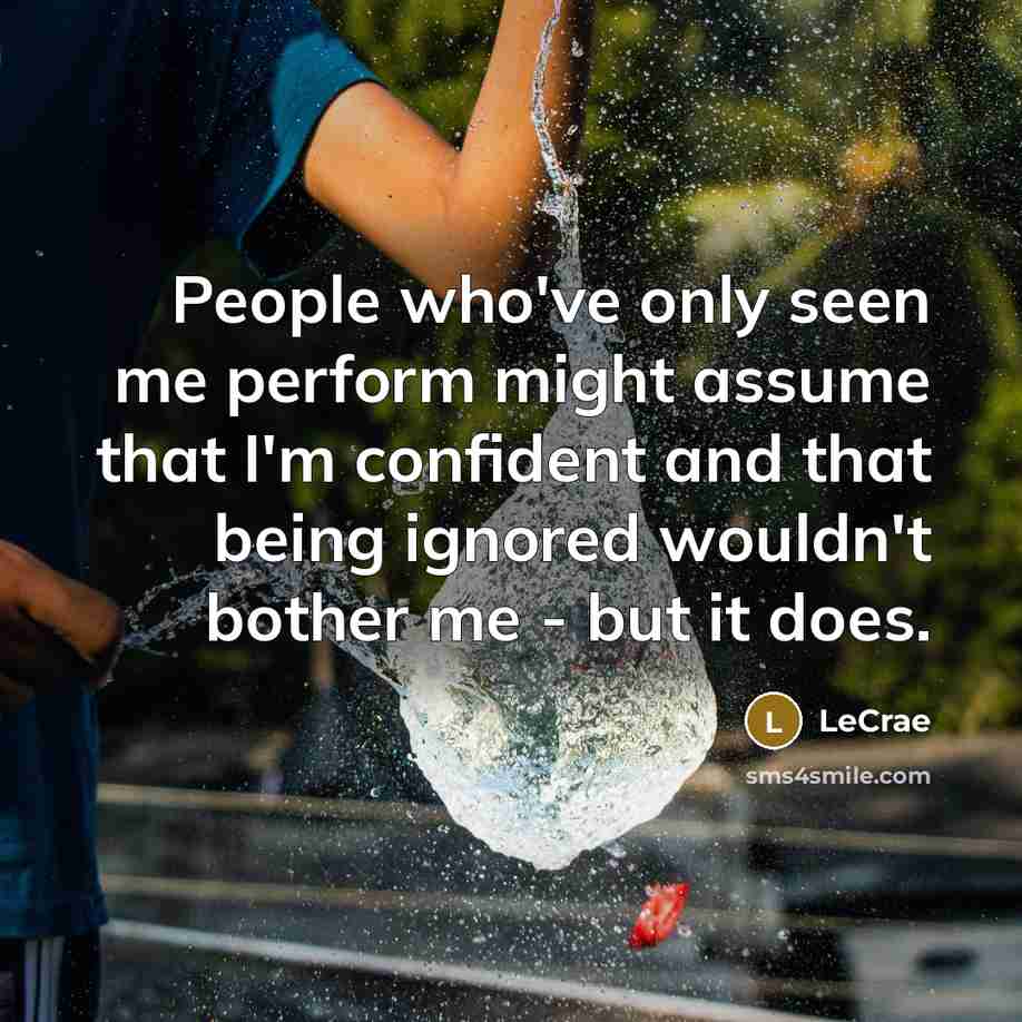 “People who've only seen me perform might assume that I'm…” quote by Lecrae