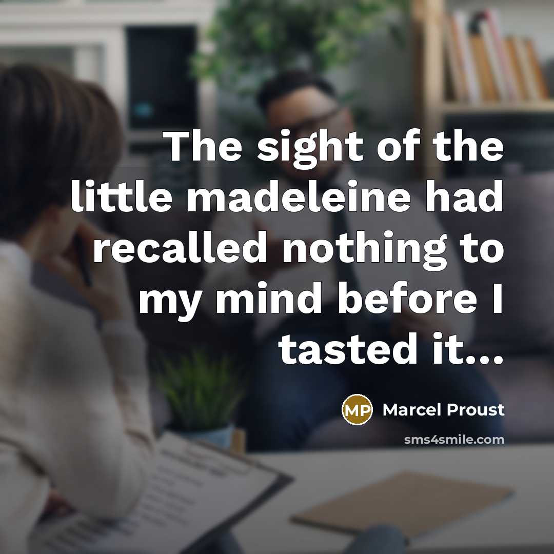 “The sight of the little madeleine had recalled nothing to…” quote by Marcel Proust
