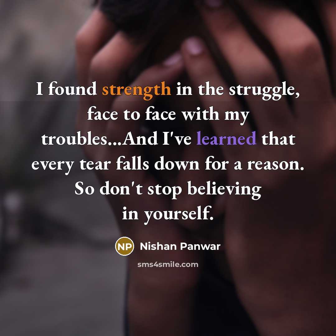 “I found strength in the struggle, face to face with…” quote by Nishan Panwar