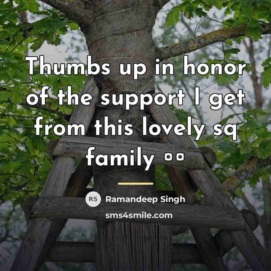 “Thumbs up in honor of the support I get from…” quote by Ramandeep Singh