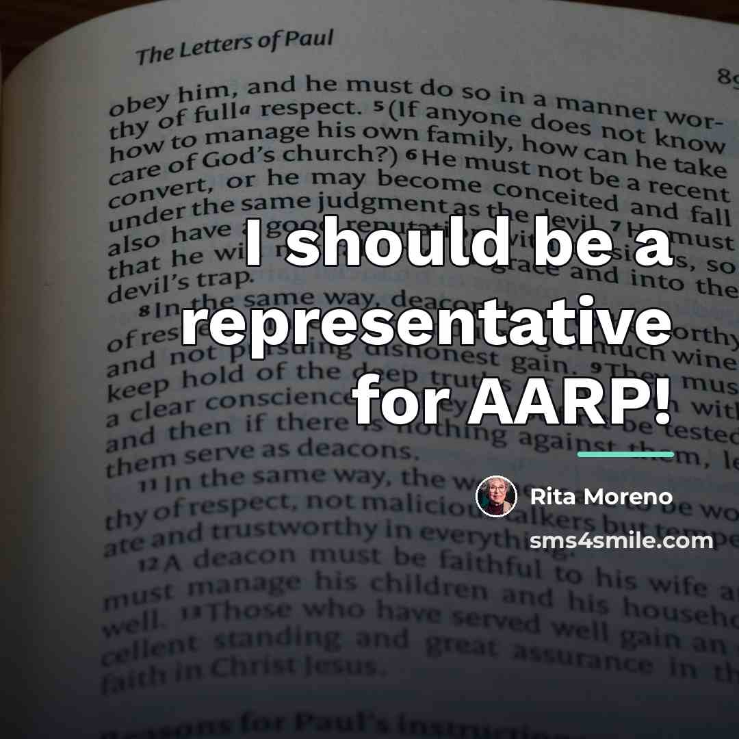 “I should be a representative for AARP!…” quote by Rita Moreno