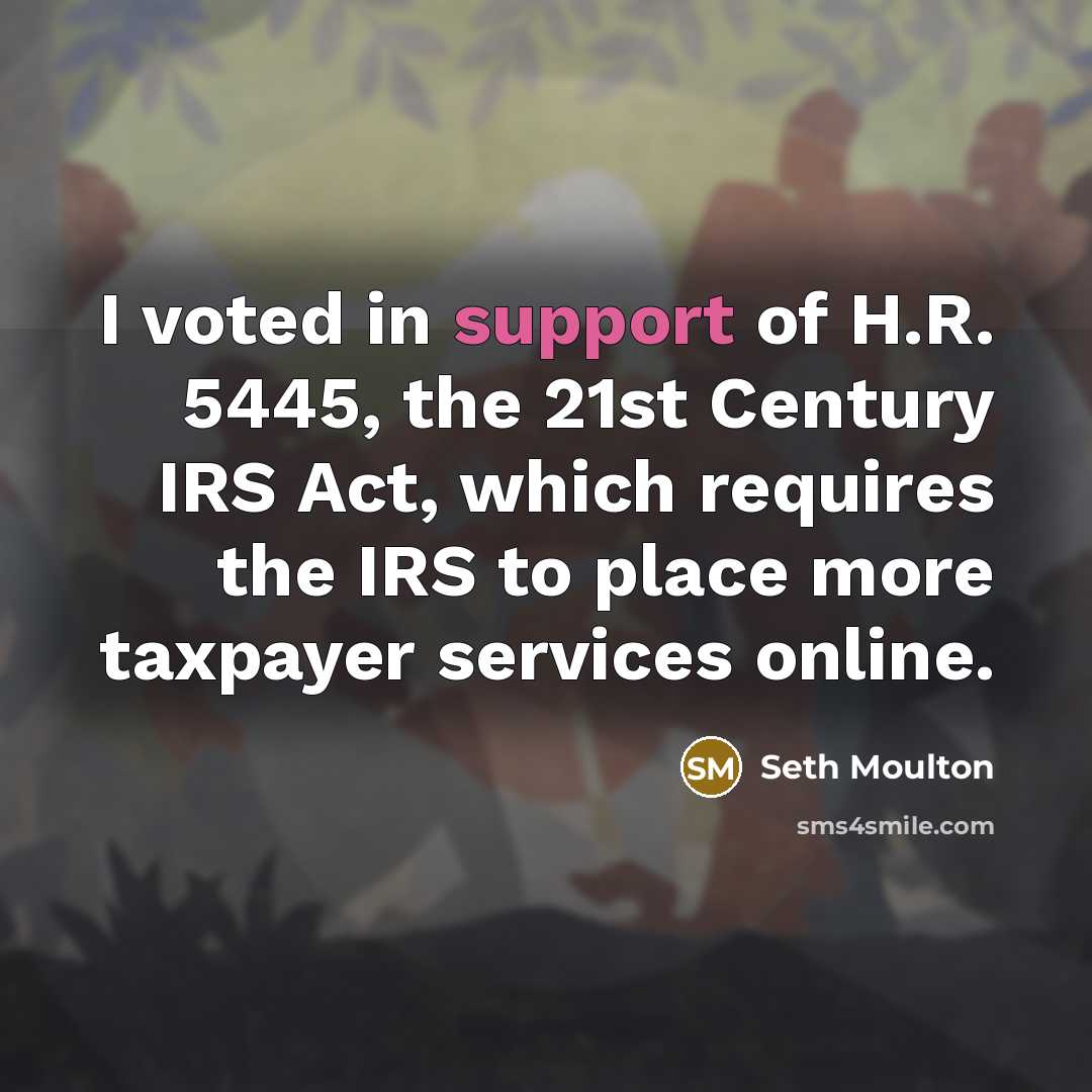 “I voted in support of H.R. 5445, the 21st Century…” quote by Seth Moulton
