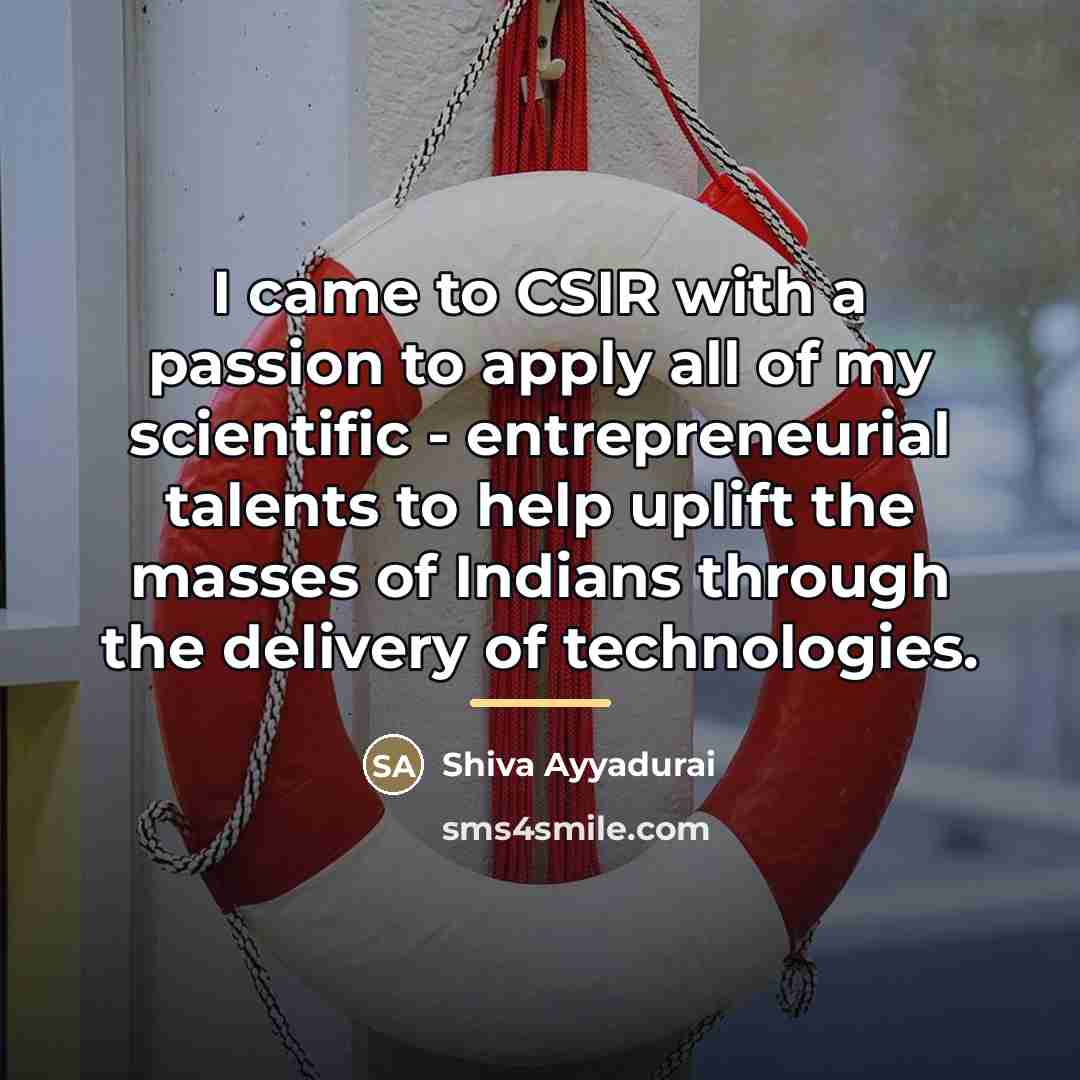 “I came to CSIR with a passion to apply all…” quote by Shiva Ayyadurai
