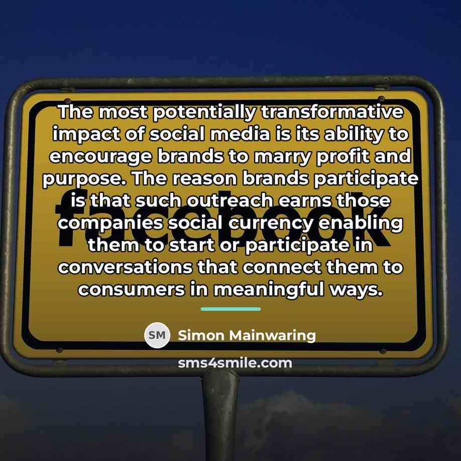 “The most potentially transformative impact of social media is its…” quote by Simon Mainwaring