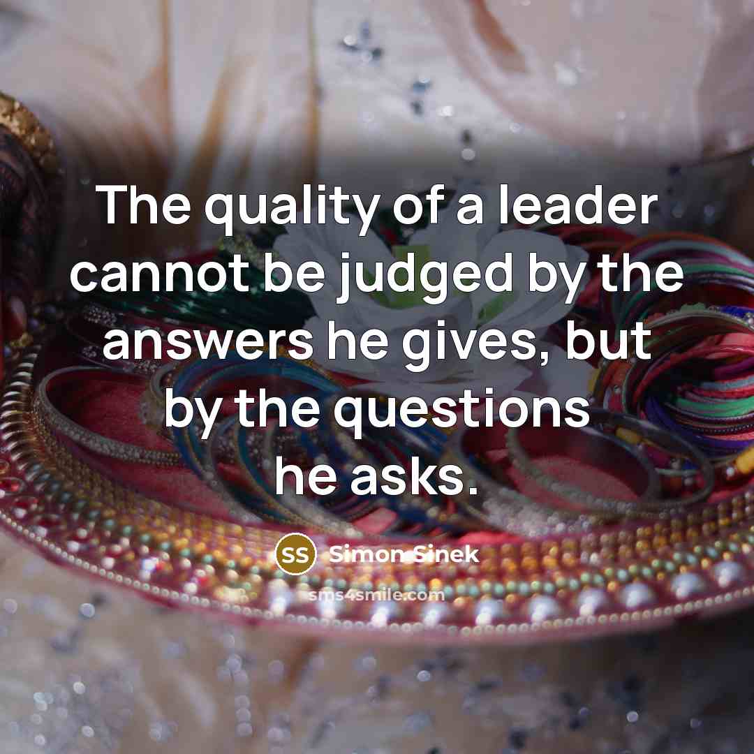 “The quality of a leader cannot be judged by the…” quote by Simon Sinek
