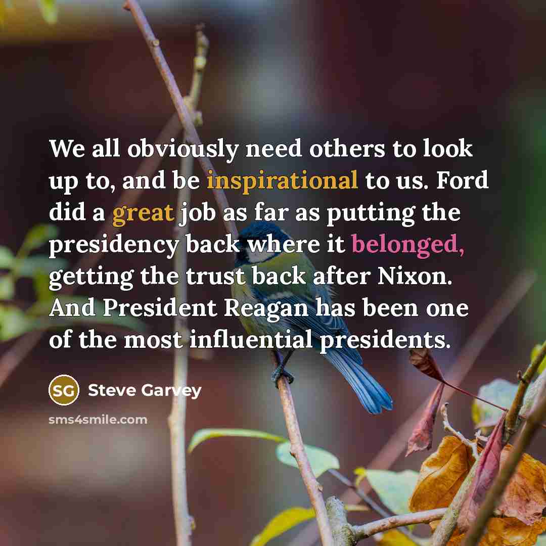 “We all obviously need others to look up to, and…” quote by Steve Garvey