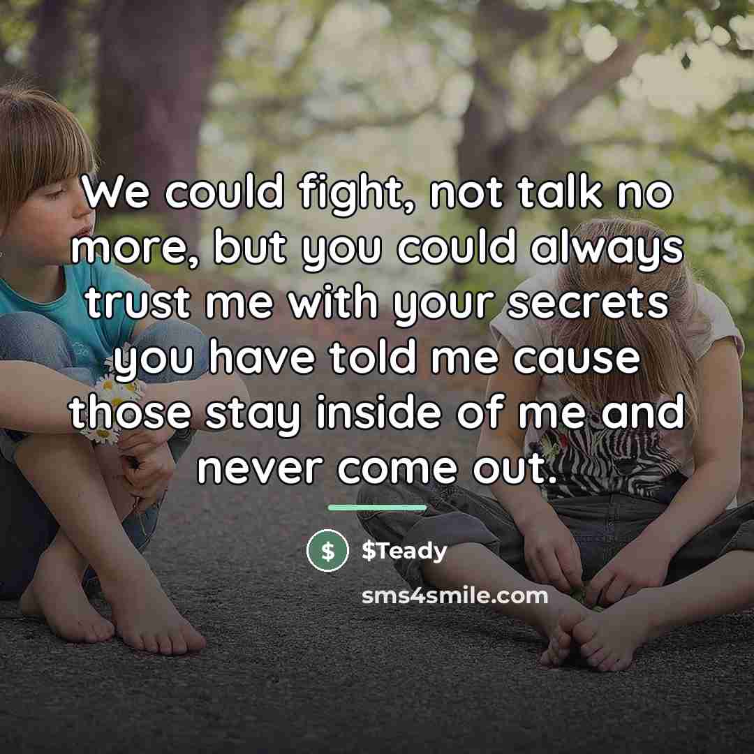 “We could fight, not talk no more, but you could…” quote by $Teady