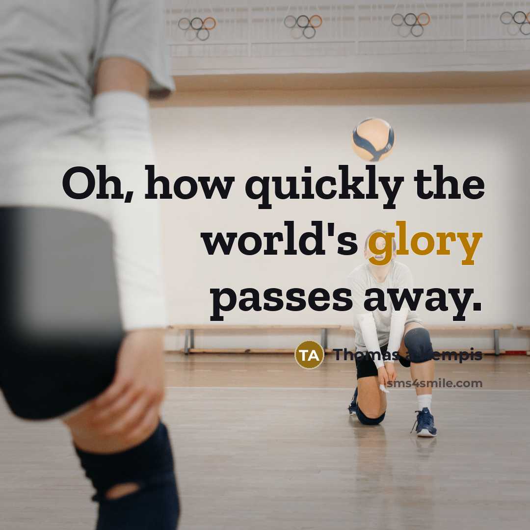 “Oh, how quickly the world's glory passes away.…” quote by Thomas a Kempis