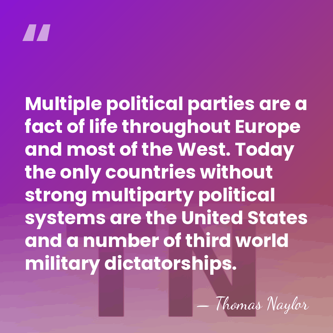 Multiple political parties are a fact of life throughout Europe and most&hellip; - Thomas Naylor