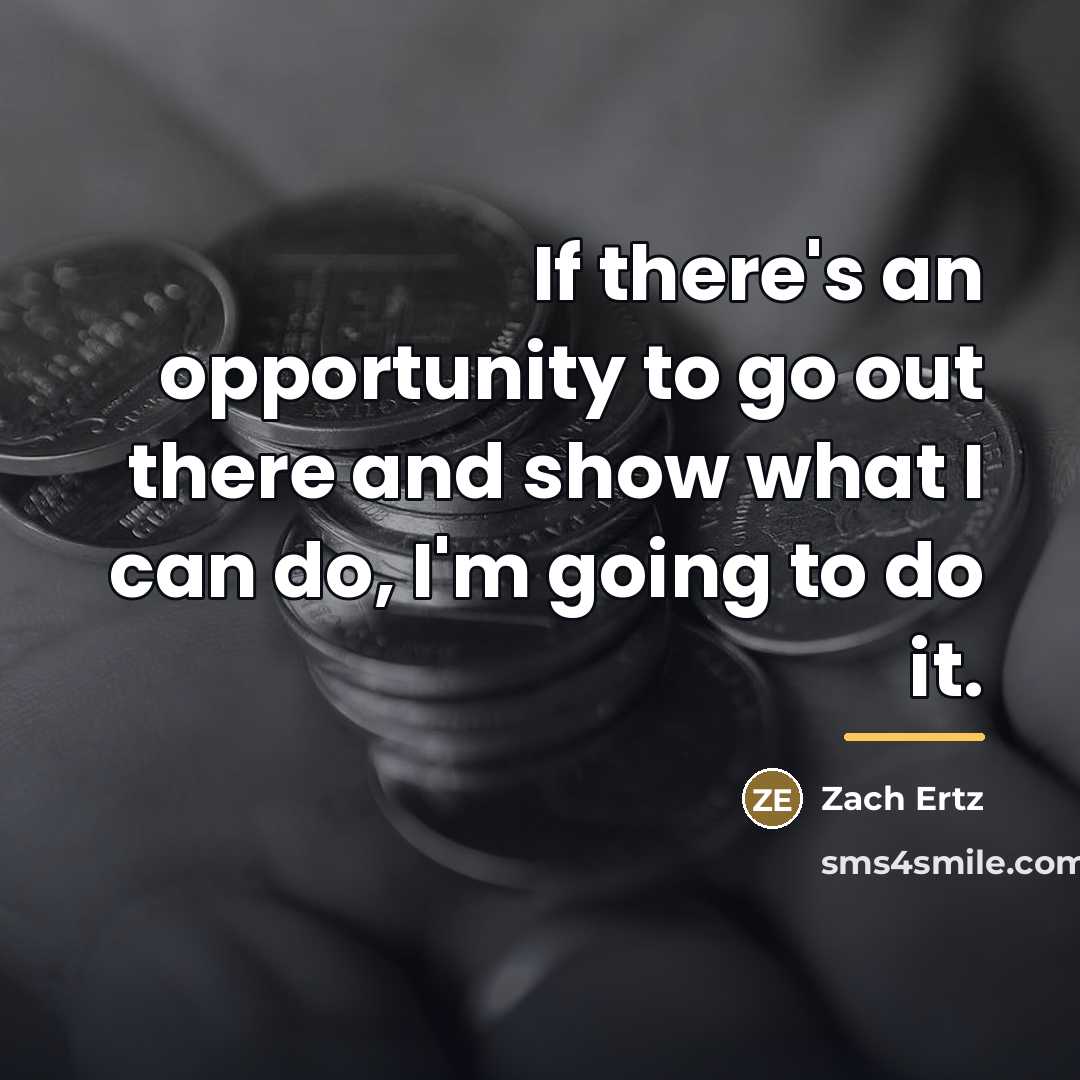 “If there's an opportunity to go out there and show…” quote by Zach Ertz