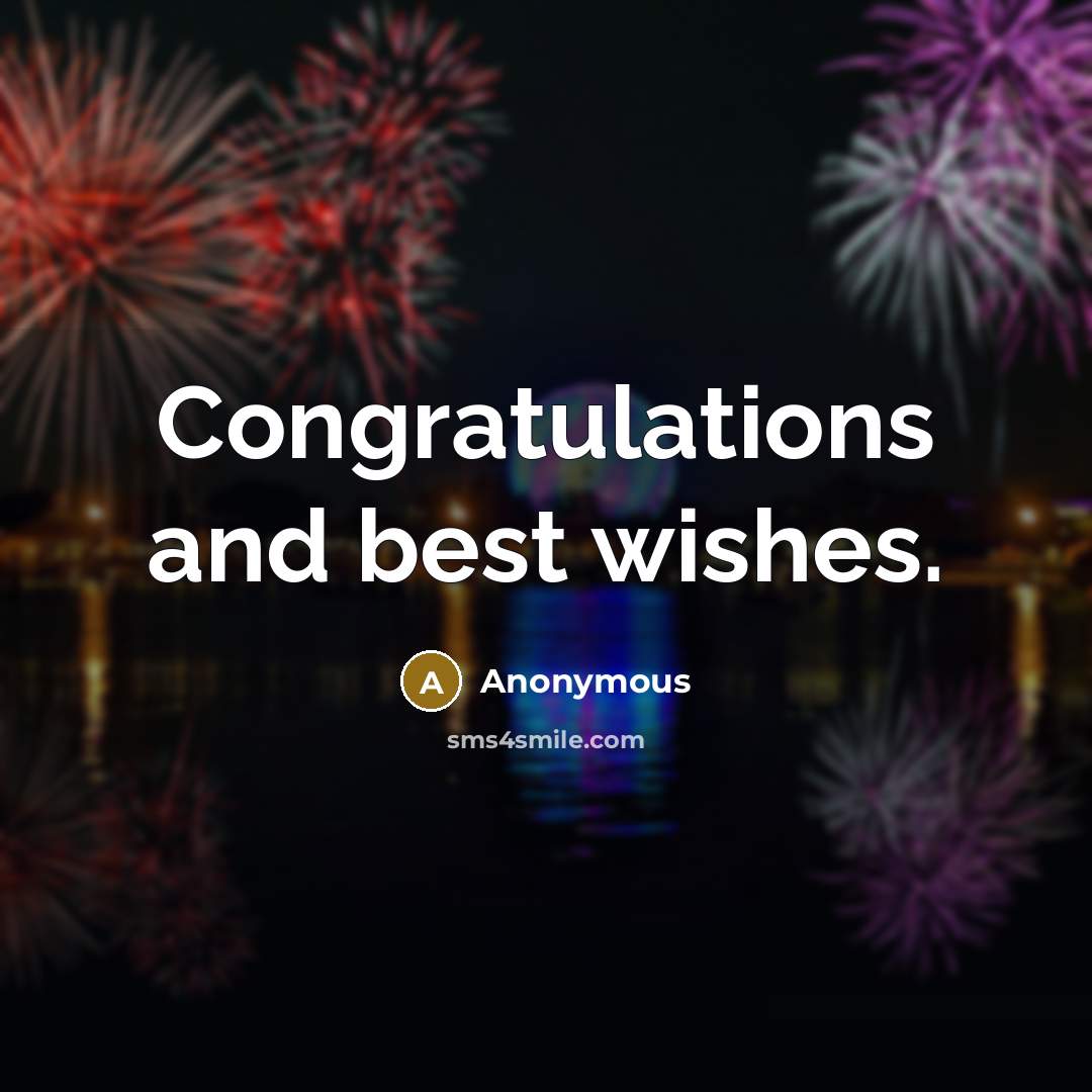 “Congratulations and best wishes.” quote by Anonymous