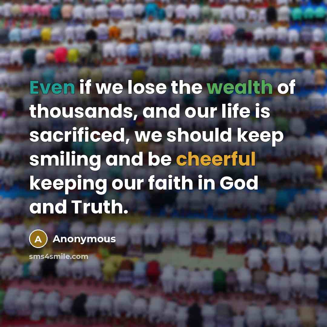 “Even if we lose the wealth of thousands, and our…” quote by Anonymous