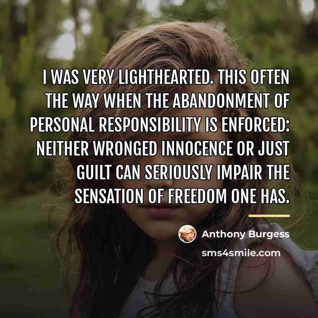 “I was very lighthearted. This often the way when the…” quote by Anthony Burgess
