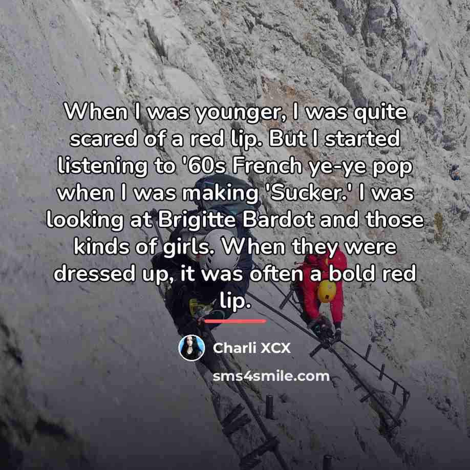“When I was younger, I was quite scared of a…” quote by Charli XCX