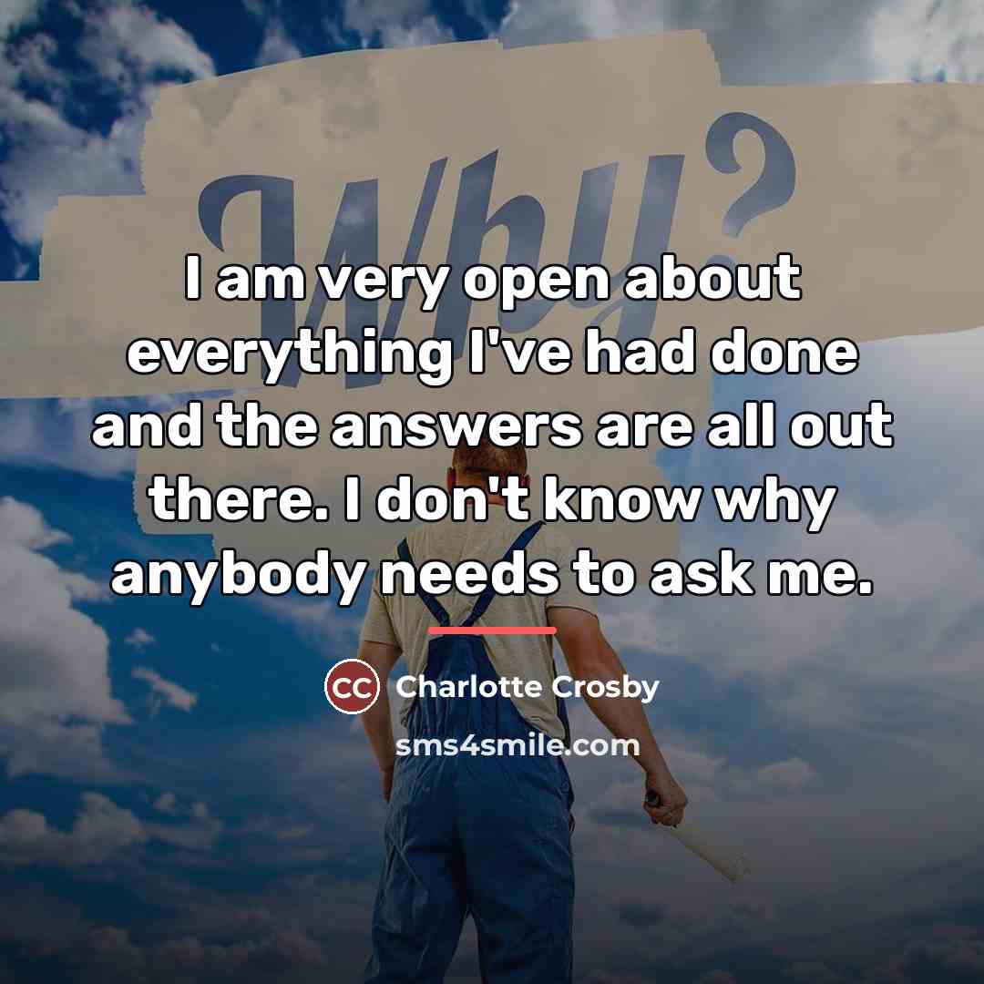 “I am very open about everything I've had done and…” quote by Charlotte Crosby