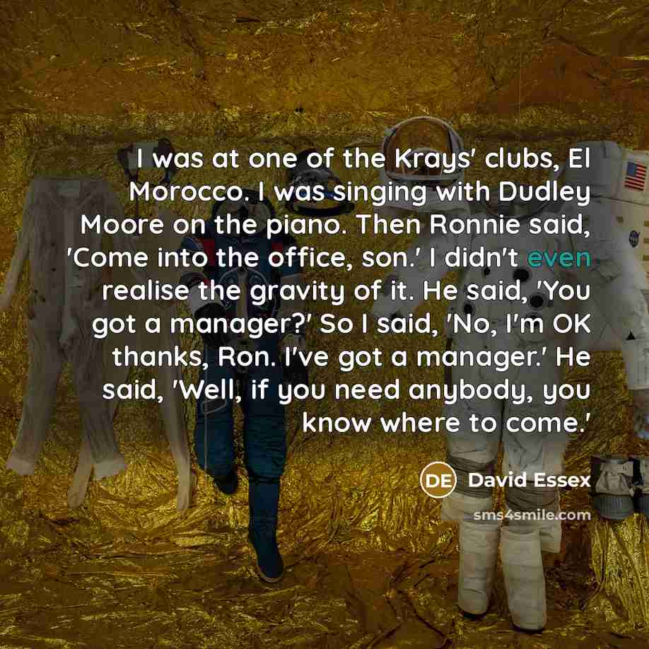 “I was at one of the Krays' clubs, El Morocco.…” quote by David Essex