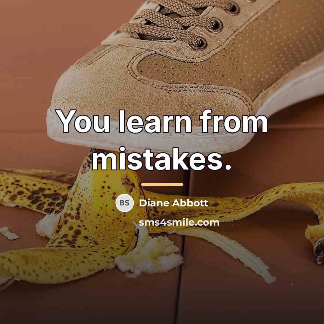 “You learn from mistakes.…” quote by Diane Abbott