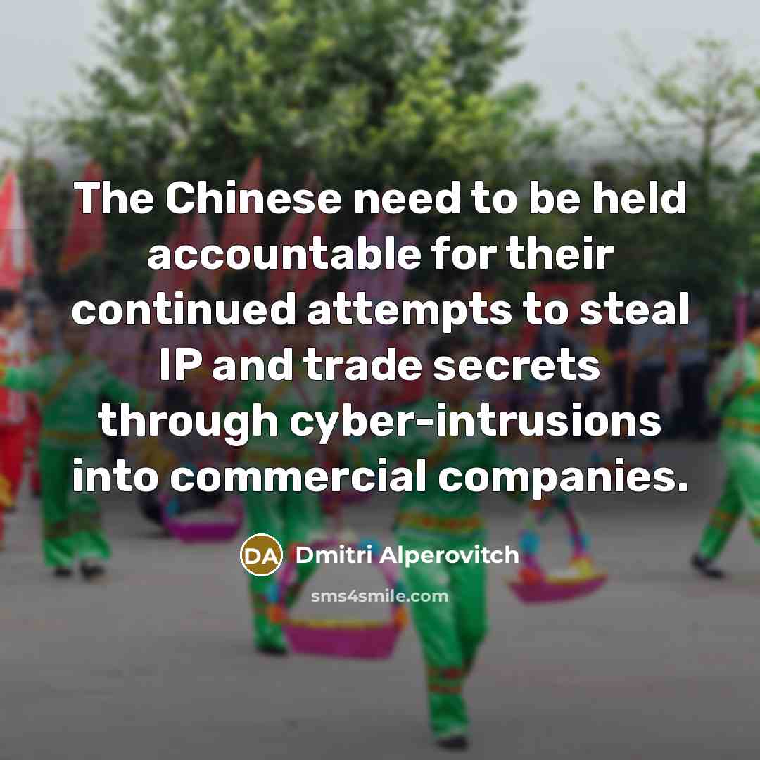 “The Chinese need to be held accountable for their continued…” quote by Dmitri Alperovitch