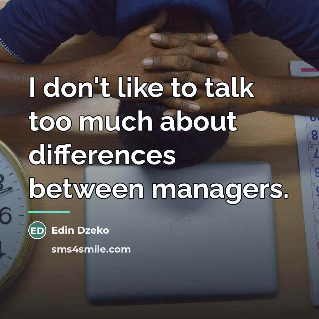 “I don't like to talk too much about differences between…” quote by Edin Dzeko