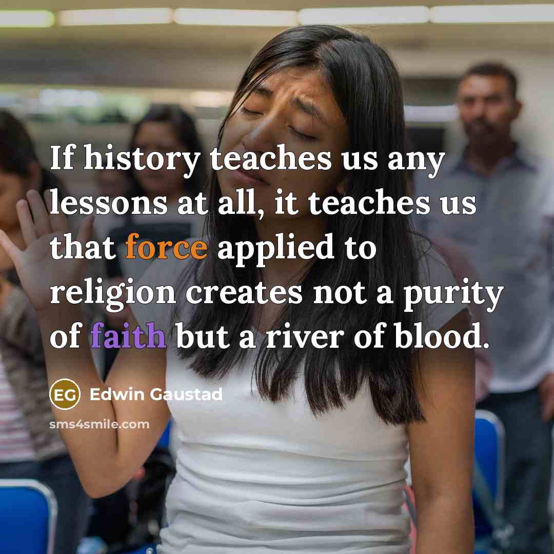 “If history teaches us any lessons at all, it teaches…” quote by Edwin Gaustad