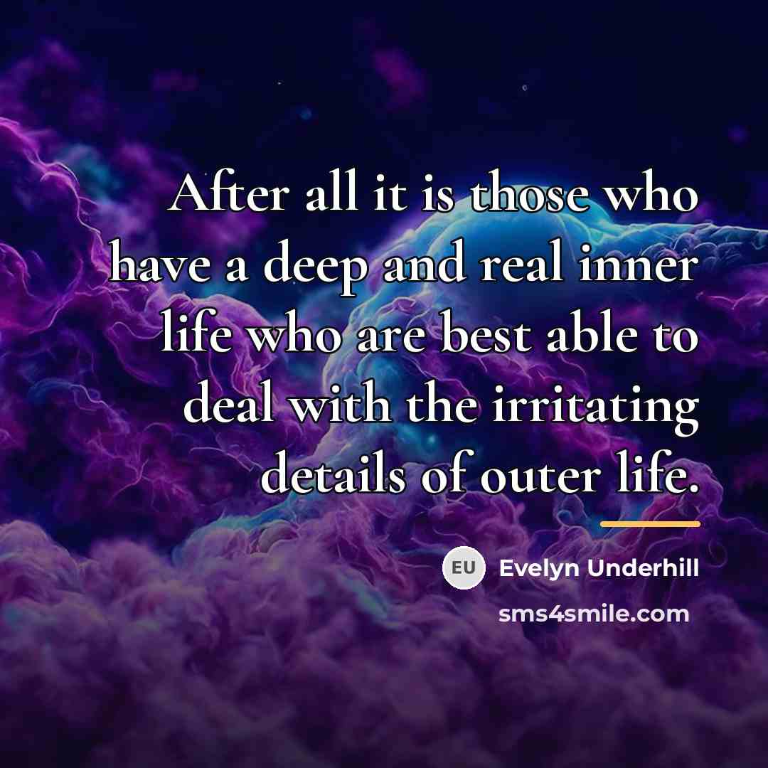 “After all it is those who have a deep and…” quote by Evelyn Underhill