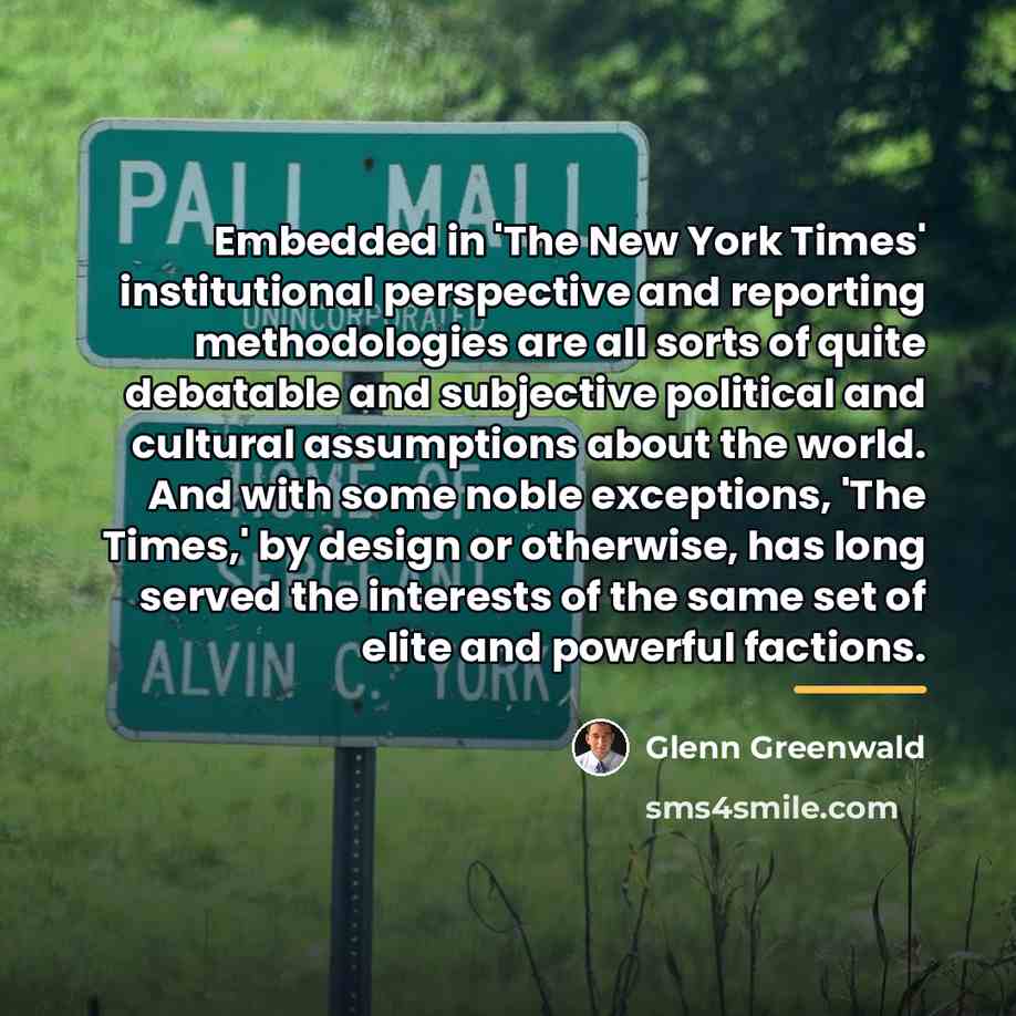 “Embedded in 'The New York Times' institutional perspective and reporting…” quote by Glenn Greenwald