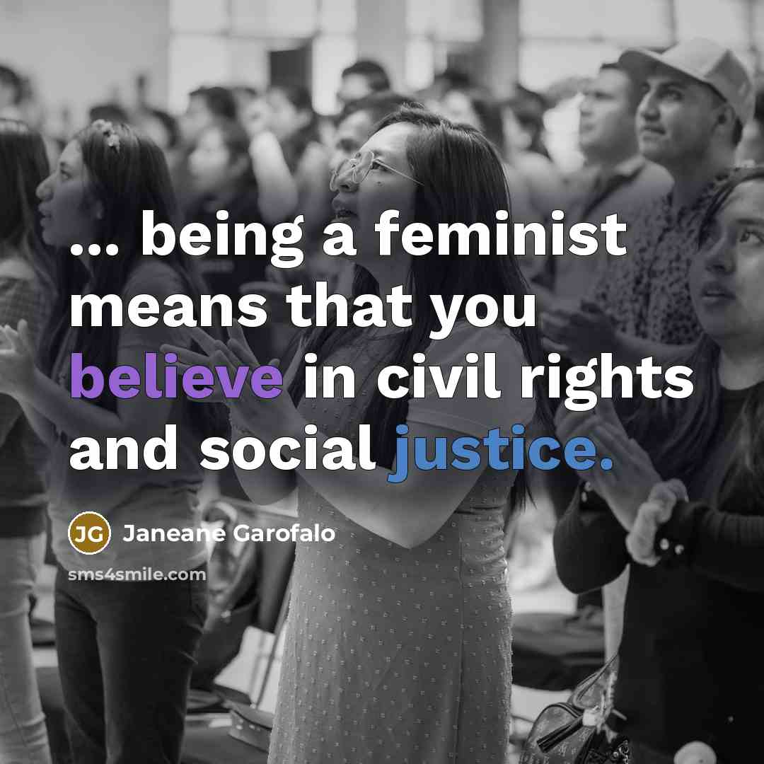 “... being a feminist means that you believe in civil…” quote by Janeane Garofalo