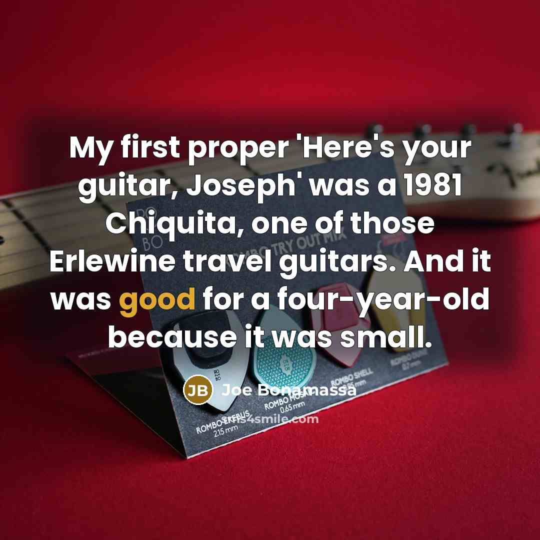 “My first proper 'Here's your guitar, Joseph' was a 1981…” quote by Joe Bonamassa