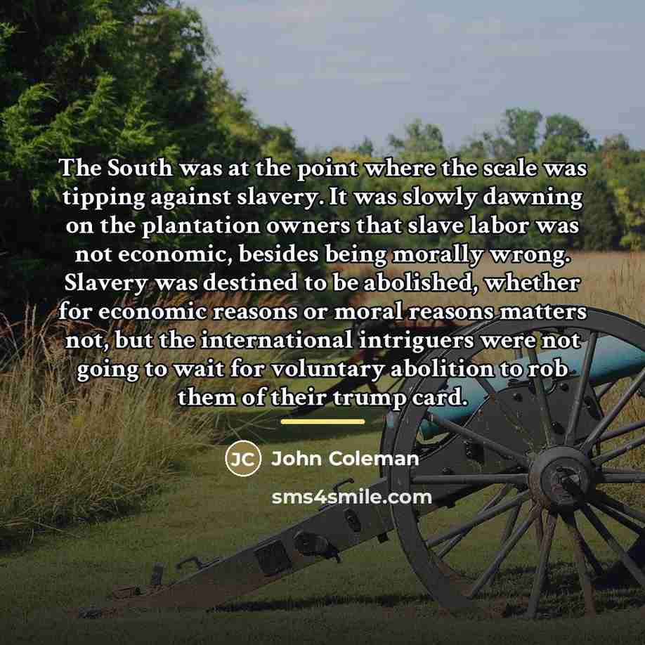 “The South was at the point where the scale was…” quote by John Coleman