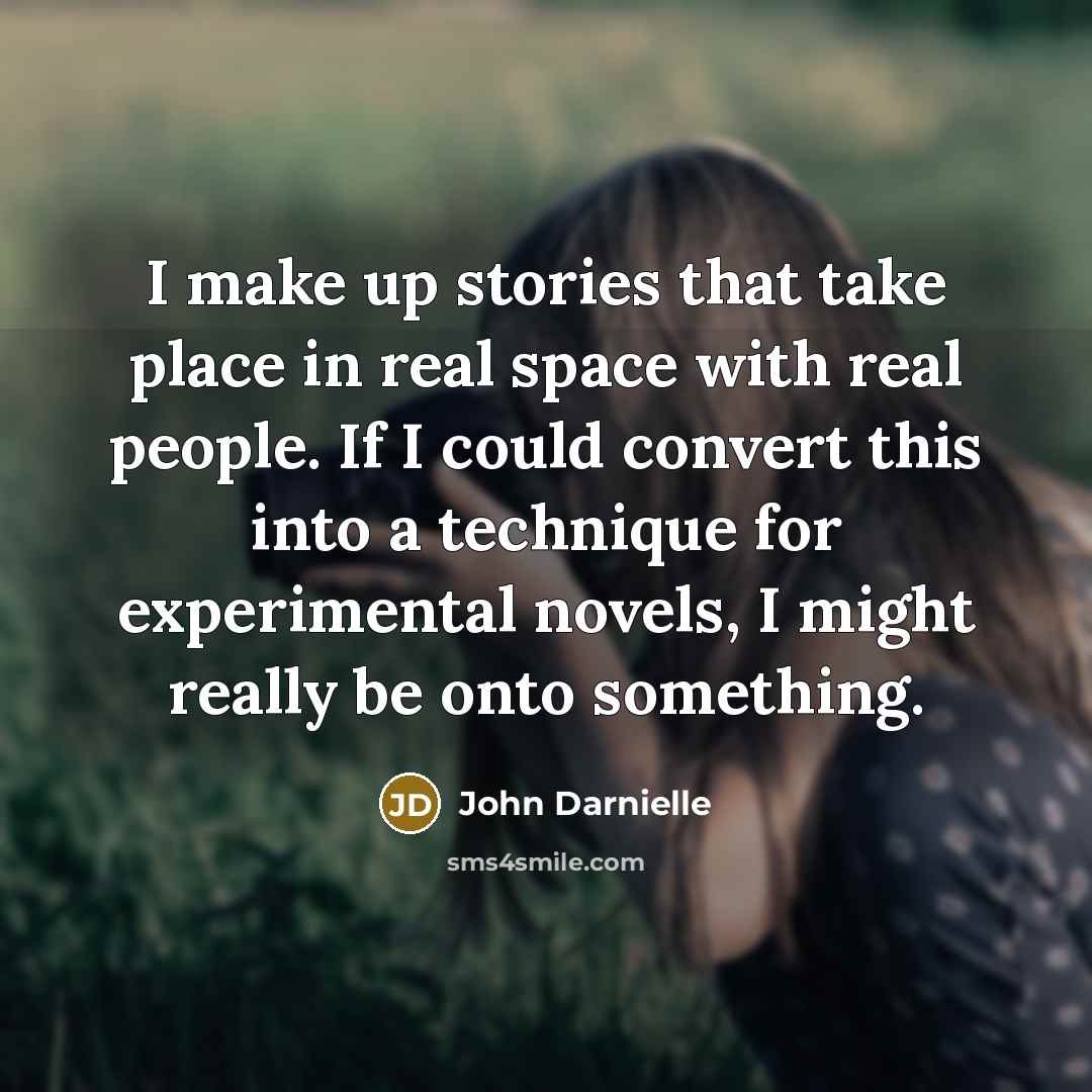 “I make up stories that take place in real space…” quote by John Darnielle