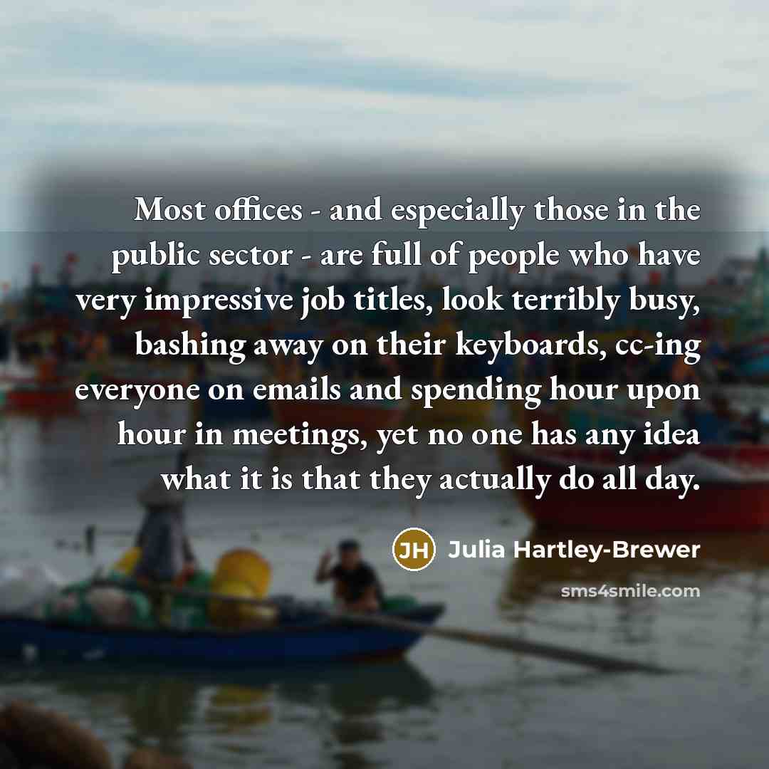 “Most offices - and especially those in the public sector…” quote by Julia Hartley-Brewer