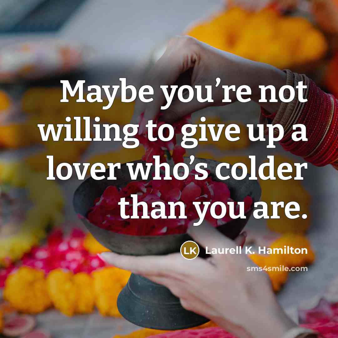 “Maybe you’re not willing to give up a lover who’s…” quote by Laurell K. Hamilton
