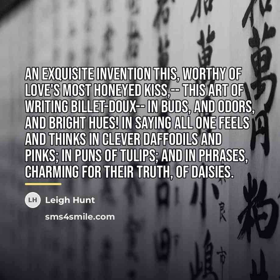 “An exquisite invention this, Worthy of Love's most honeyed kiss,--…” quote by Leigh Hunt