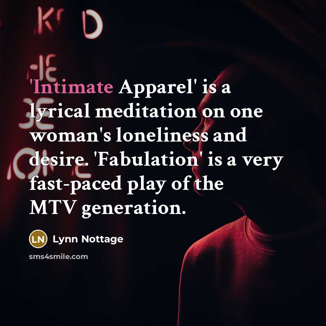 “'Intimate Apparel' is a lyrical meditation on one woman's loneliness…” quote by Lynn Nottage