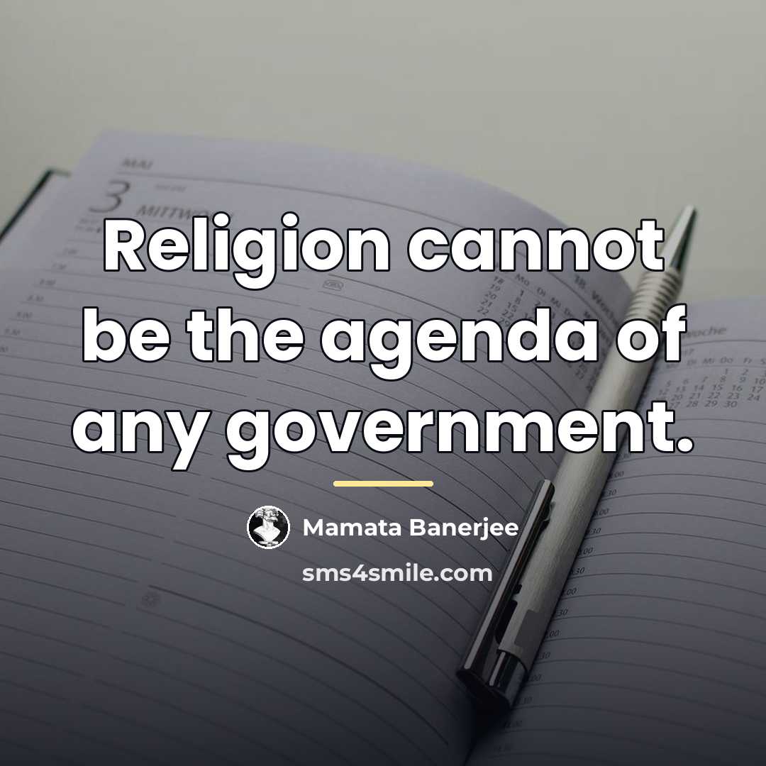 “Religion cannot be the agenda of any government.…” quote by Mamata Banerjee