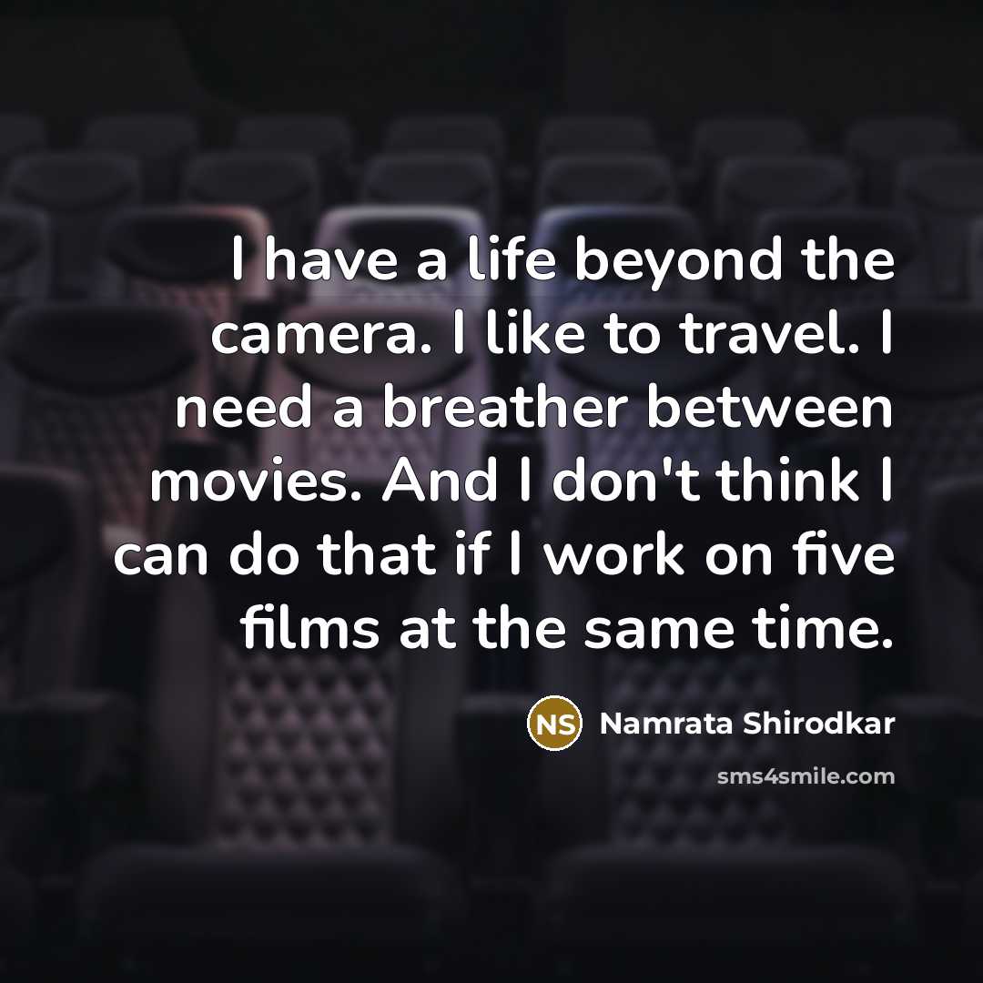 “I have a life beyond the camera. I like to…” quote by Namrata Shirodkar